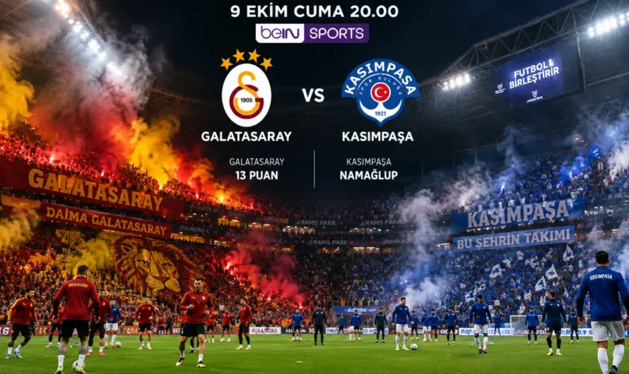 Galatasaray-Kasımpaşa Maçı: Rams Park’ta Kritik Randevu Öncesi Tüm Detaylar